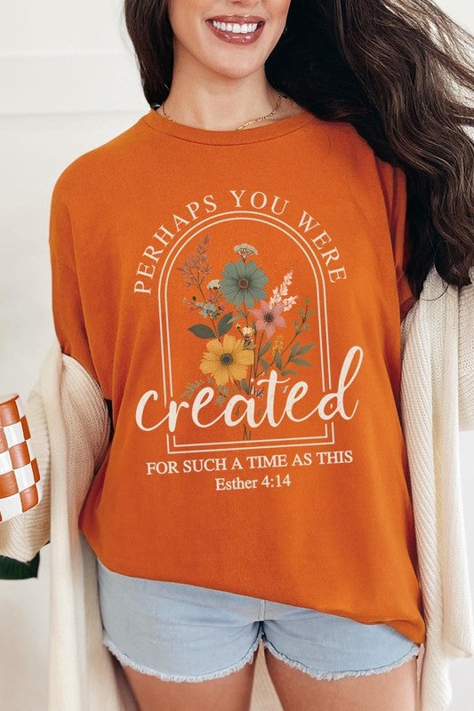 Perhaps You Were Created Plus Heavy Cotton Tee